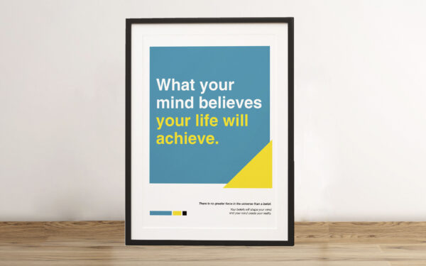What your mind believes digital print